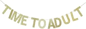 Time to Adult Gold Glitter Paper Sign Decors for Boy&#039;s/Girl&#039;s 18th Birthday P...