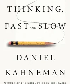 Thinking, Fast and Slow