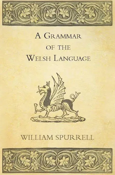 A Grammar Of The Welsh Language [Book]