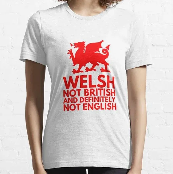 Welsh Not British | Essential T-Shirt