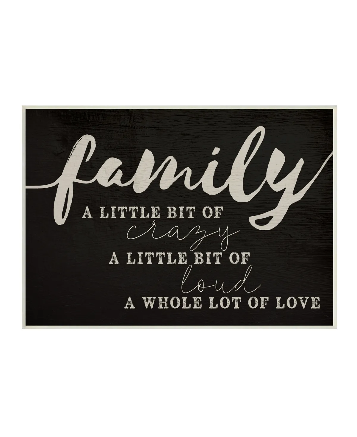 Stupell Industries Family Crazy Loud Love Inspirational Word Black Design Wall Plaque Art, 10" x 15" - Multi-Color