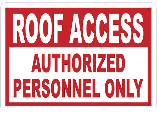 No Roof Access Authorized Personnel Only Sign (White Rust Free-Aluminium 10x12 INCH) (ref-2201)