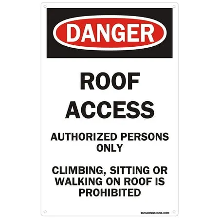 ROOF ACCESS AUTHORIZED PERSONS ONLY CLIMBING SITTING OR WALKING ON ROOF IS PROHIBITED SIGN sign (Aluminium rust free 9x12)