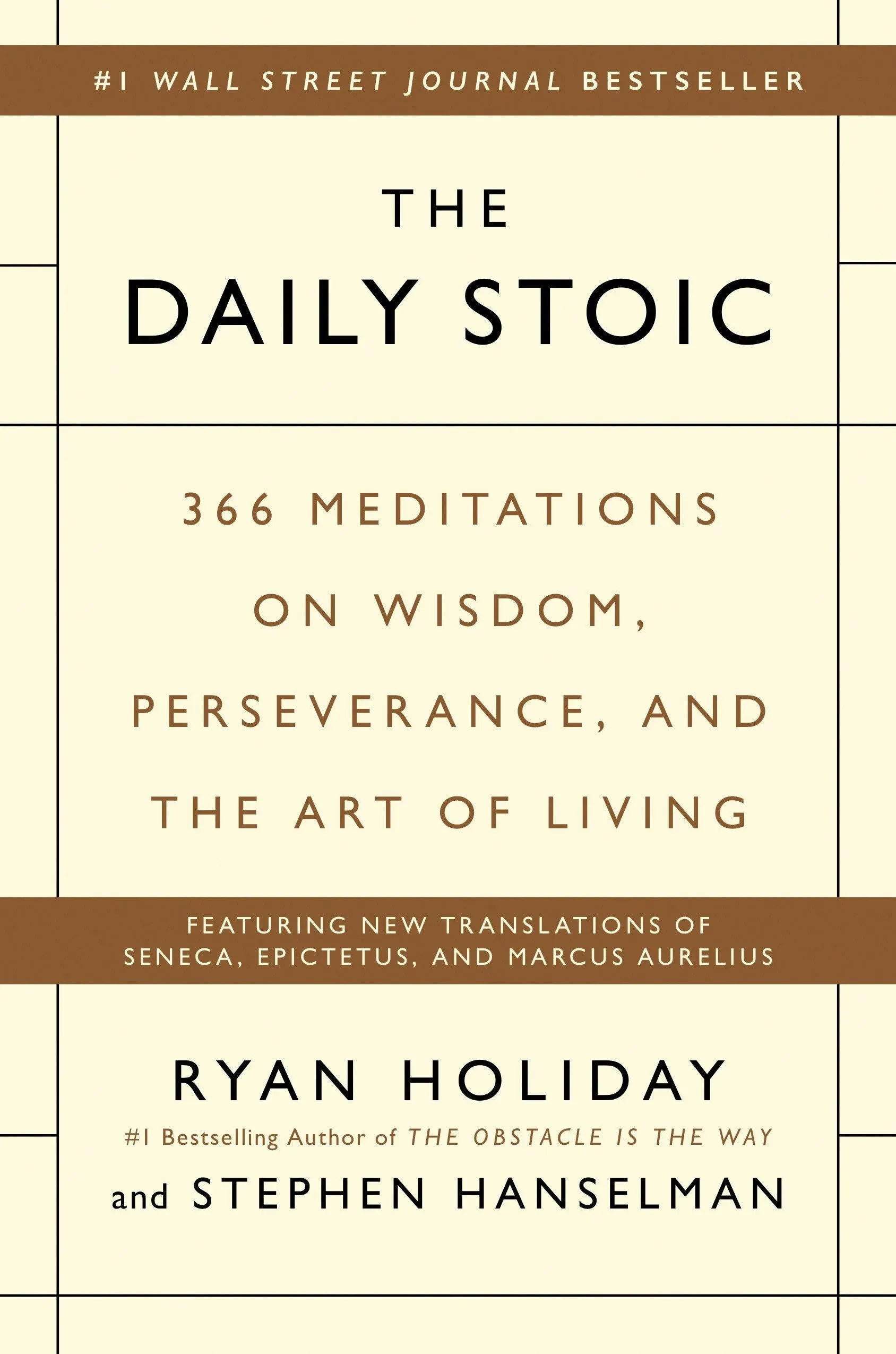 The Daily Stoic 366 Meditations on Wisdom, Perseverance, and the Art of Living 1st edition