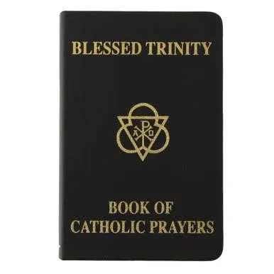 Blessed Trinity Book of Catholic Prayers